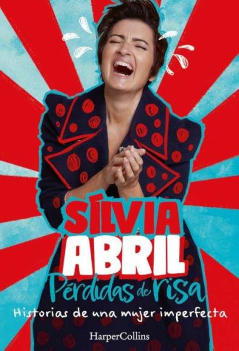 perdidas de risa - historias de una mujer imperfecta - Silvia Abril