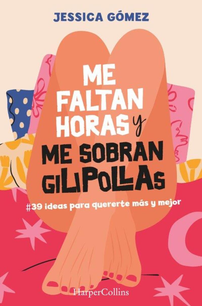 ME FALTAN HORAS Y ME SOBRAN GILIPOLLAS - #39 IDEAS PARA QUERERTE MAS Y MEJOR
