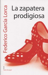 La zapatera prodigiosa - Federico Garcia Lorca