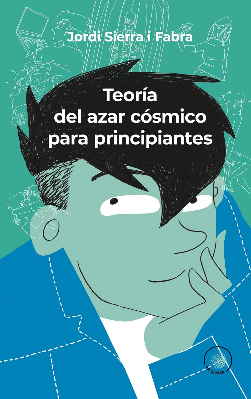 teoria del azar cosmico para principiantes - Jordi Sierra I Fabra