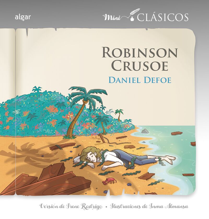 robinson crusoe - Daniel Defoe / Irene Rodrigo (ed. ) / Inma Almansa (il. )