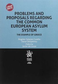 PROBLEMS AND PROPOSALS REGARDING THE COMMON EUROPEAN ASYLUM SYSTEM THE EXAMPLE OF GREECE