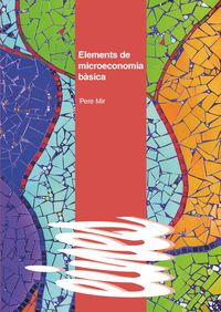 elements de microeconomia basica - Pere Mir Artigues