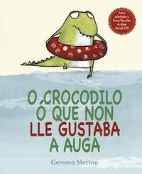 crocodilo o que non le gustaba a agua, o (gallego) - Gemma Merino