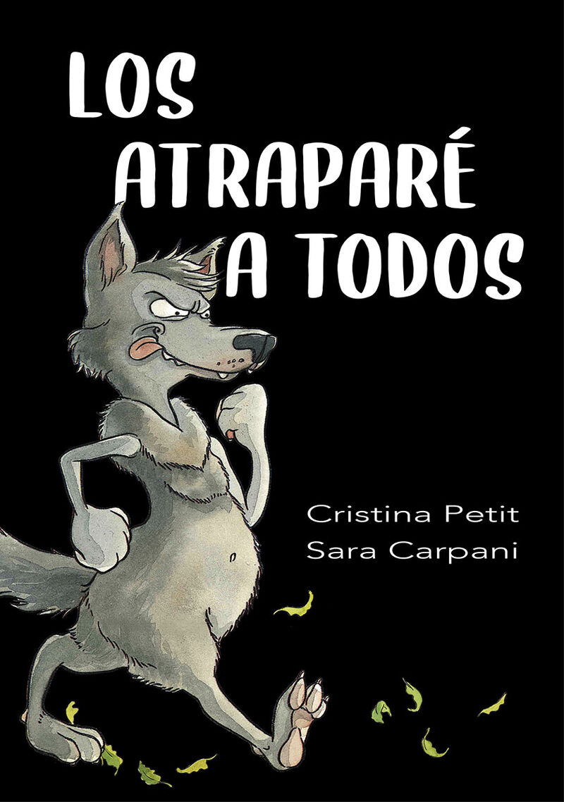 los atrapare a todos - Cristina Petit / Sara Carpani (il. )