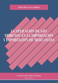aplicacion de los tributos en la importacion y exportacion - Fernando Casana Merino