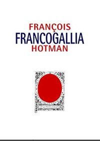 francogallia - François Hotman