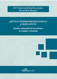 ¿que es la responsabilidad judicial? ¿a quien afecta? - Maria Concepcion Rayon Ballesteros / Wilson Ruiz Orejuela