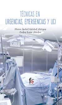 tecnicas en urgencias, emergencias y uci - Maria Isabel Ostabal Artigas