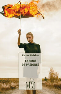 camino de pasiones - Carlos Meixide