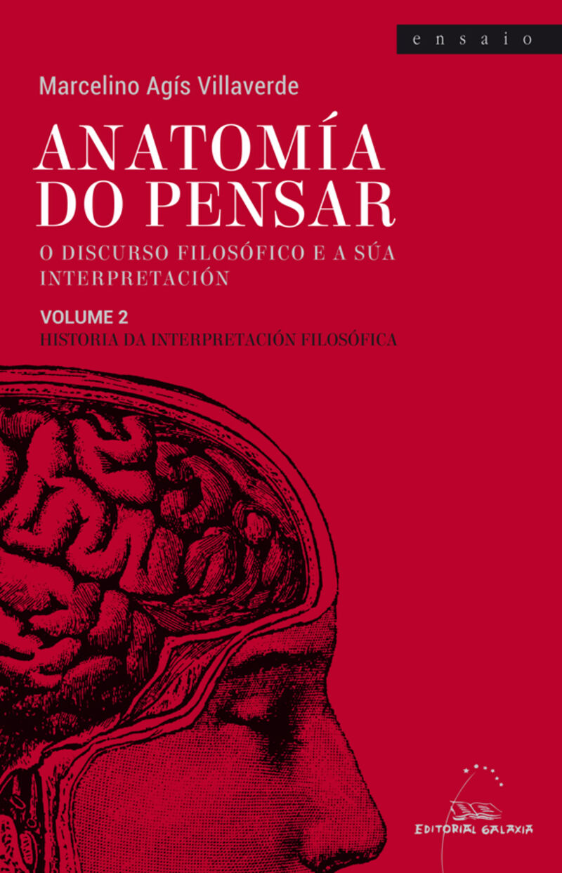 anatomia do pensar - o discurso filosofico e a sua interpretacion 2 - historia da interpretacion filosofica - Marcelino Agis Villaverde