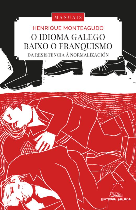 O IDIOMA GALEGO BAIXO O FRANQUISMO. DA RESISTENCIA A NORMALIZACION