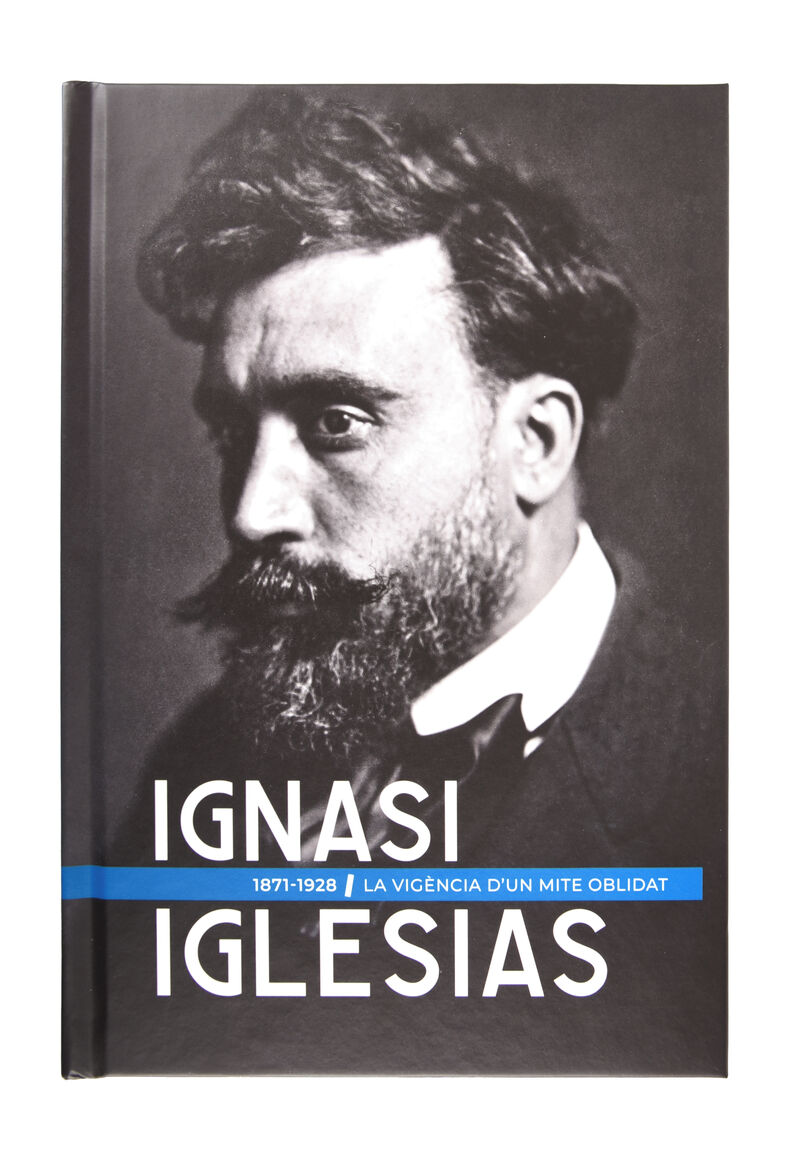 IGNASI IGLESIAS - LA VIGENCIA D'UN MITE OBLIDAT (1871-1928)