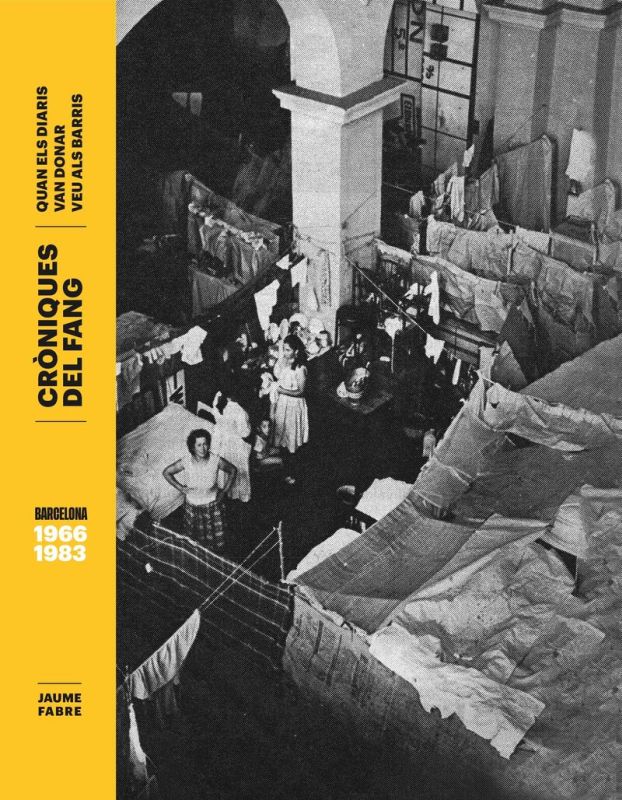 croniques del fang - quan els diaris van donar veu als barris (1966-1983) - Jaume Fabra