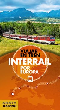 VIAJAR EN TREN - INTERRAIL POR EUROPA