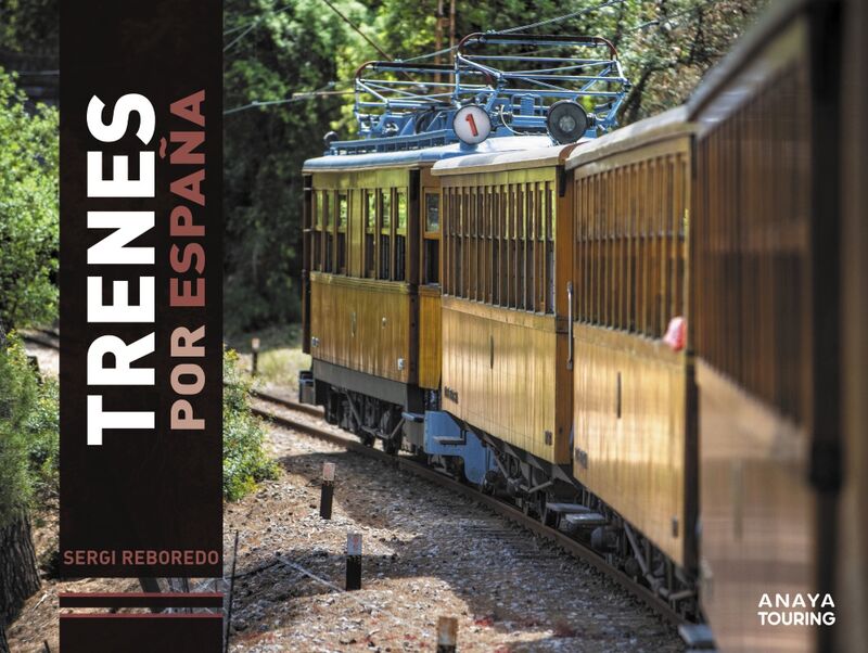 trenes por españa - Sergi Reboredo Manzanares / Lucas Vallecillos
