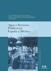 agua y servicios publicos en españa y mexico - Juan Manuel Mates-Barco (coord. ) / Jose Juan Pablo Rojas-Ramirez