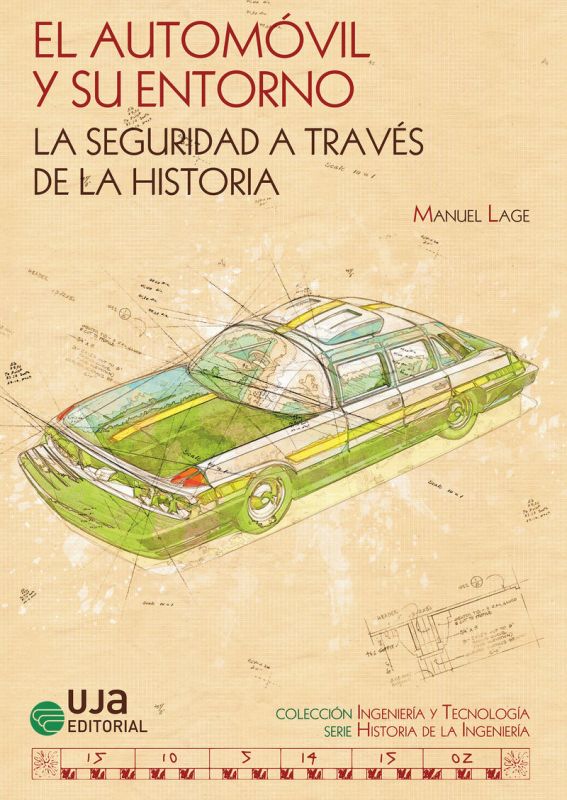 la seguridad a traves de la historia - el automovil y su entorno - Manuel Lage Marco