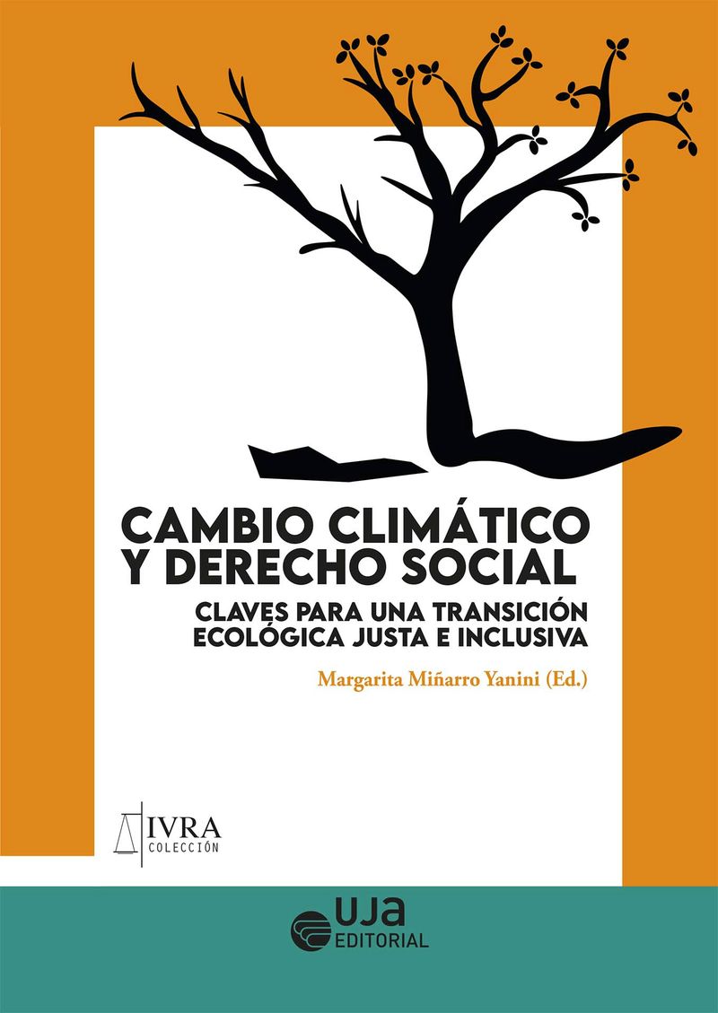 cambio climatico y derecho social - claves para una transicion ecologica justa e inclusiva - Margarita Miñarro Yanini (ed. )
