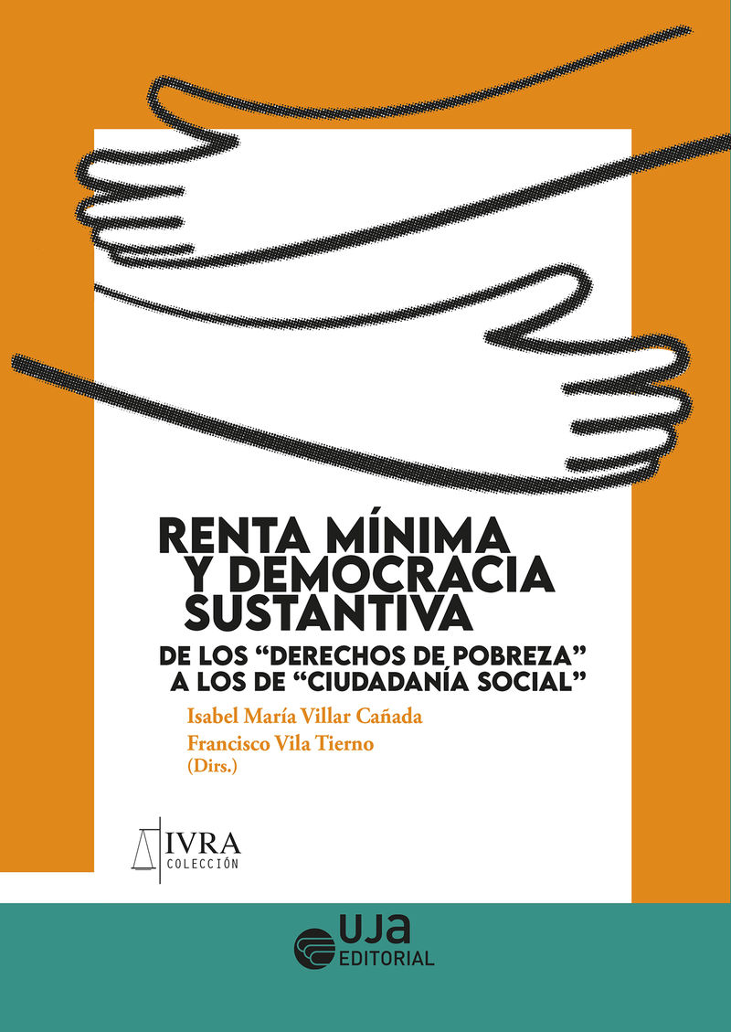 renta minima y democracia sustantiva - de los derechos de pobreza a los de ciudadania social - Isabel Maria Villar Cañada (ed. ) / Francisco Fila Tierno
