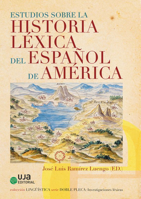 estudios sobre la historia lexica del español de america - Jose Luis Ramirez Luengo (ed. )