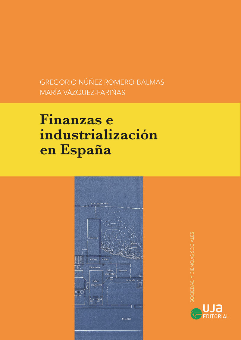 finanzas e industrializacion en españa - Gregorio Nuñez Romero-Balmas / [ET AL. ]