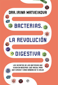 bacterias: la revolucion digestiva - Irina Matveikova