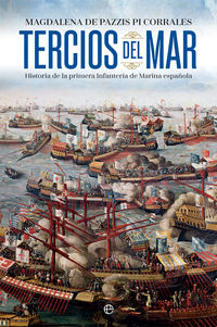 tercios del mar - historia de la primera infanteria de marina española