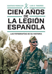 cien años de la legion española - las fotografias de su historia