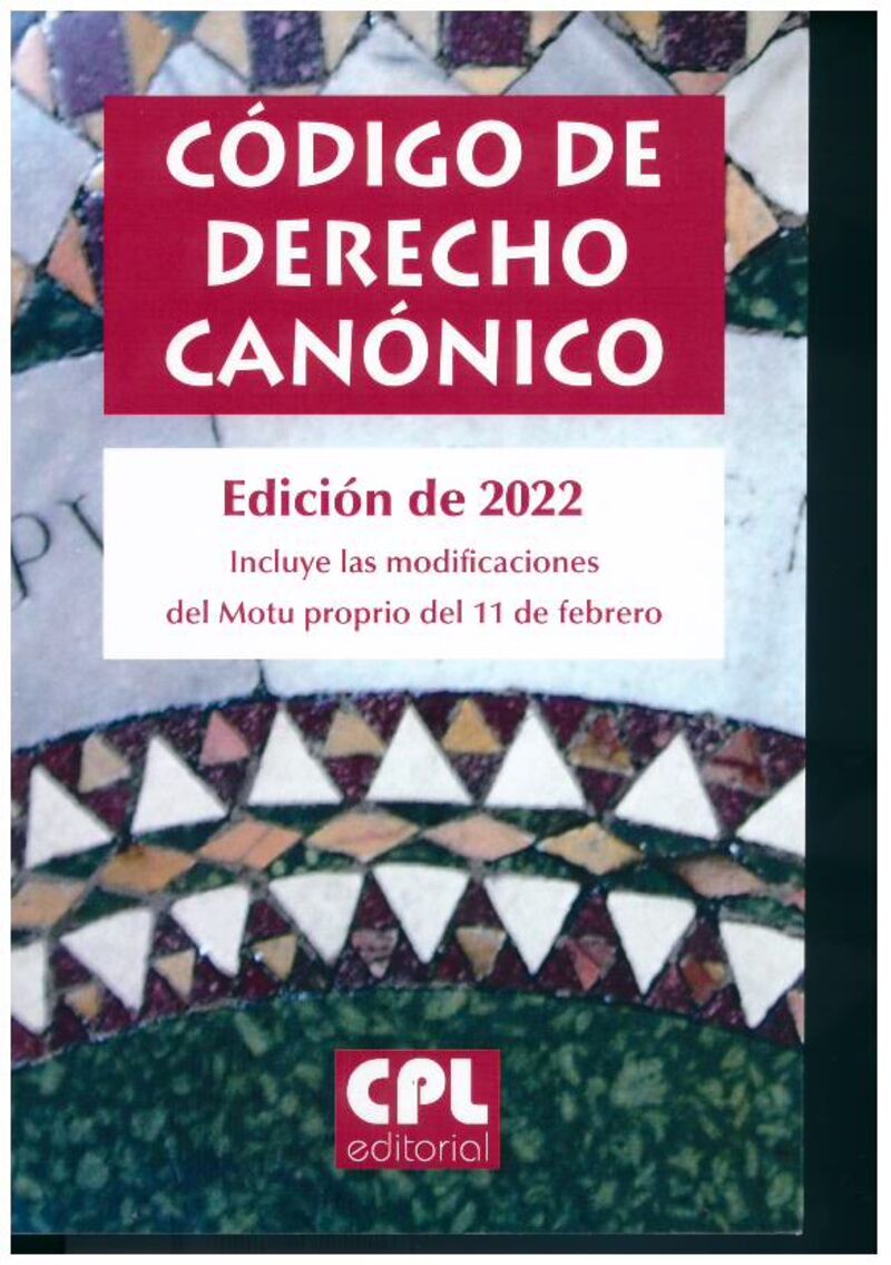 CODIGO DE DERECHO CANONICO / EDICION 2022 - INCLUYE LAS MODIFICACIONES DEL MOTU PROPRIO DEL 11 DE FEBRO