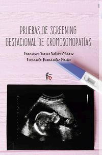 pruebas de screening gestacional de cromosomopatias - Francisco Javier Valero Chavez