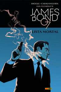 james bond 007 6 - lista mortal - Andy Diggle / Luca Casalanguida