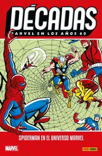 decadas - marvel en los años 60 - spiderman en el universo marvel - Stan Lee / Roy Thomas / [ET AL. ]
