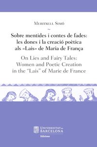 sobre mentides i contes de fades = on lies and fairy tales - Meritxell Simo Torres