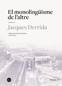 El monolinguismo de l'altre - Jacques Derrida