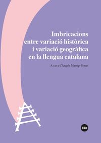 imbricacions entre variacio historica i variacio geografica en la llengua catala