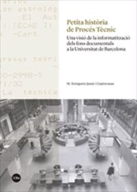 petita historia de proces tecnic - una visio de la informatizacio dels fons documentals a la universitat de barcelona