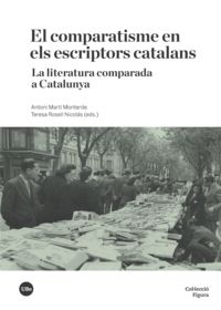 comparatisme en els escriptors catalans, el - la literatura comparada a catalunya - Aa. Vv.