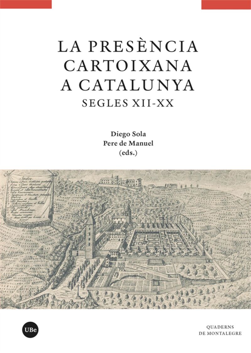 la presencia cartoixana a catalunya (segles xii-xx) - Diego Sola (ed. ) / Pere De Manuel (ed. )