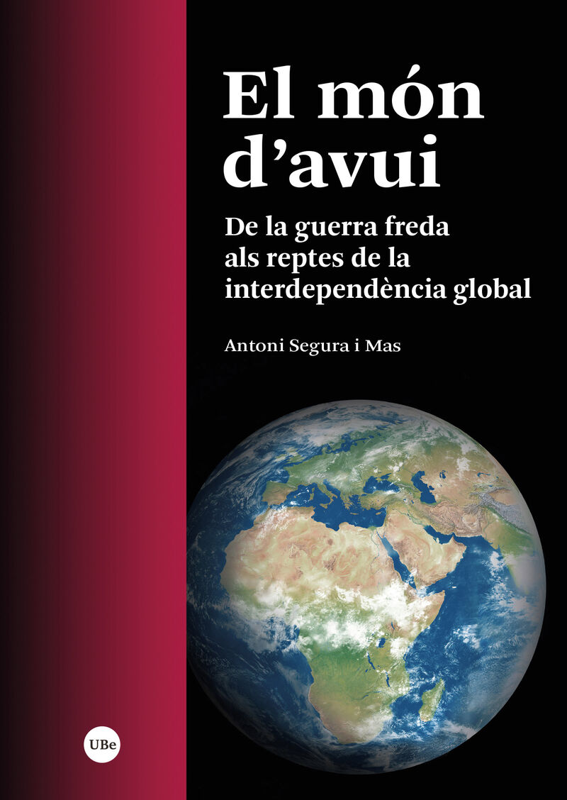 EL MON D'AVUI - DE LA GUERRA FREDA ALS REPTES DE LA INTERDEPENDENCIA GLOBAL
