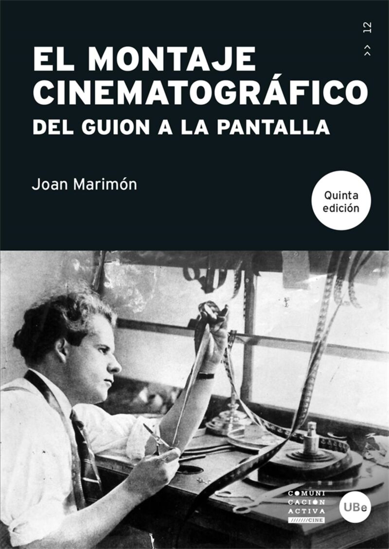 (5 ed) el montaje cinematografico - del guion a la pantalla - Joan Marimon Padrosa