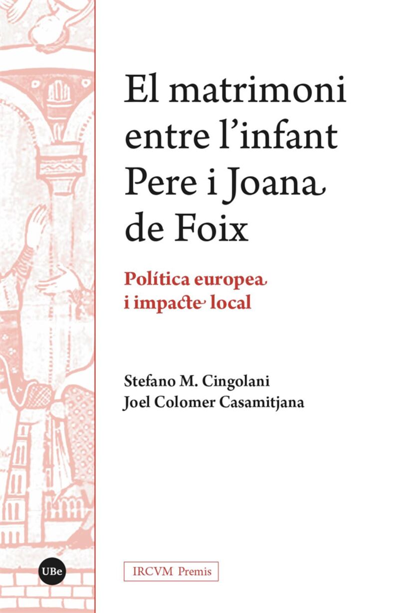 el matrimoni entre l'infant pere i joana de foix. politica europea i impacte local - Stefano Cingolani / Joel Colomer Casamitjana