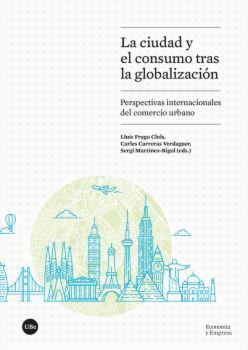 LA CIUDAD Y EL CONSUMO TRAS LA GLOBALIZACION - PERSPECTIVAS INTERNACIONALES DEL COMERCIO URBANO