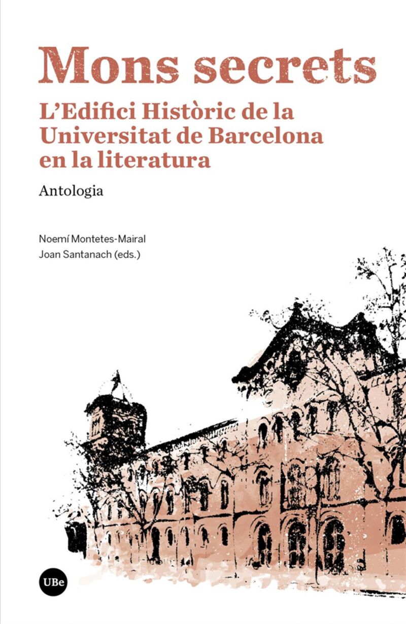 mons secrets - l'edifici historic de la universitat de barcelona en la literatura - Aa. Vv.