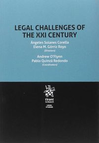 legal challenges of the xxi century - Angeles Solanes Corella / Elena M. Gorriz Royo / Andrew O'flynn