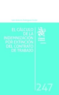 CALCULO DE LA INDEMNIZACION POR EXTINCION DEL CONTRATO DE TRABAJO, EL