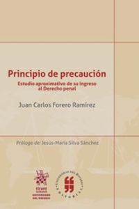 PRINCIPIO DE PRECAUCION - ESTUDIO APROXIMATIVO DE SU INGRESO AL DERECHO PENAL