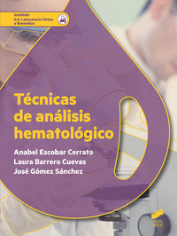 gs - tecnicas de analisis hematologico - Anabel Escobar Cerrato / Laura Barrero Cuevas / Jose Sanchez Gomez