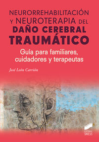 neurorrehabilitacion y neuroterapia del daño cerebral traumatico - Jose Leon Carrion