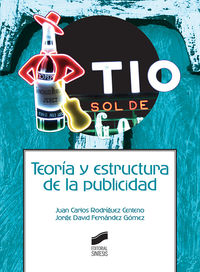 teoria y estructura de la publicidad - Juan Carlos Rodriguez Centero / Jorge David Fernandez Gomez